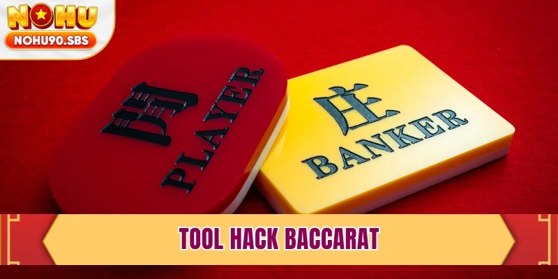 Tool Hack Baccarat - Công Cụ Soi Cầu Và Dự Đoán Hiệu Quả